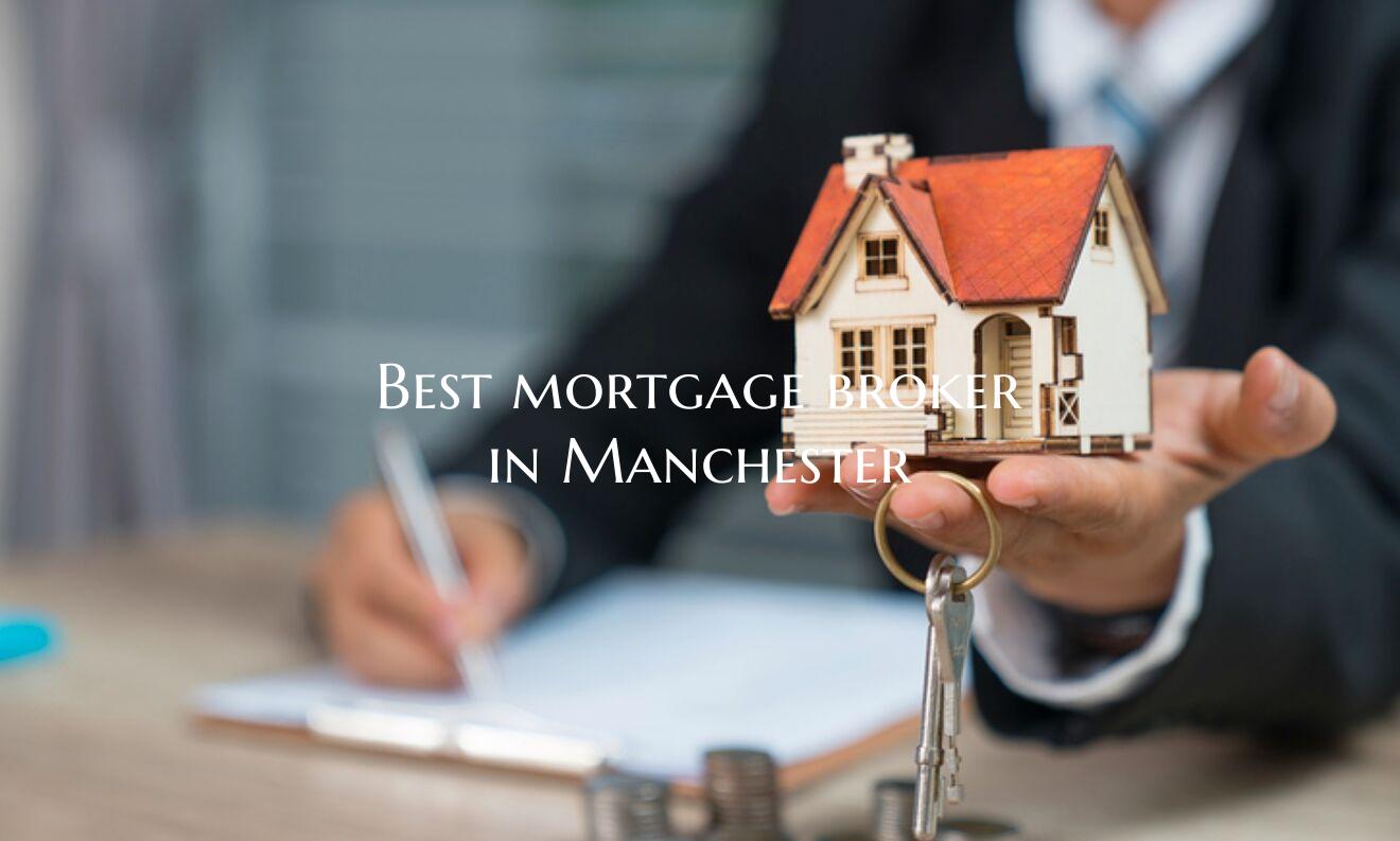 Best mortgage broker in Manc...