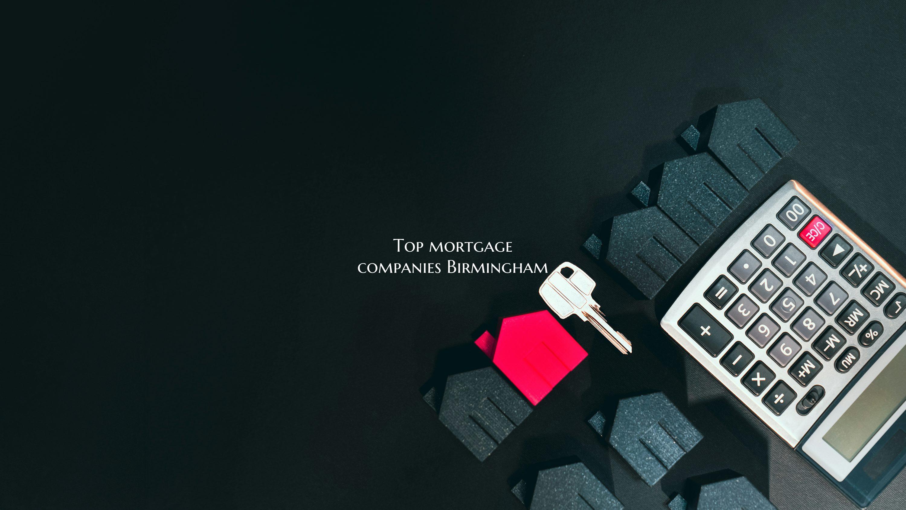 Top mortgage companies Birmi...